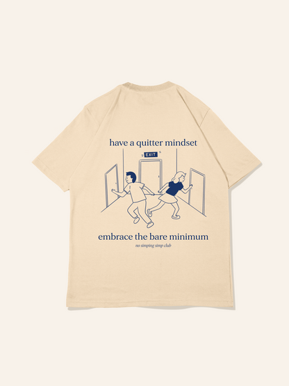 Quitter mindset T-shirt - exiting